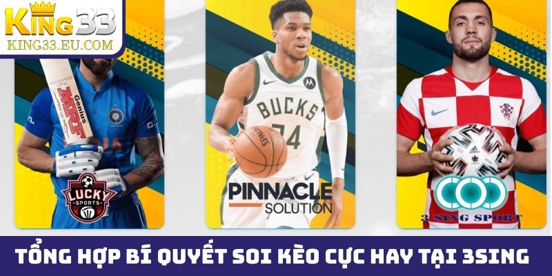 Tổng hợp bí quyết soi kèo cực hay tại 3Sing