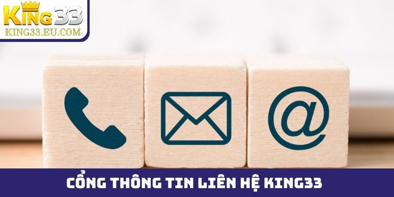 Cổng thông tin liên hệ King33 hỗ trợ chuyên nghiệp