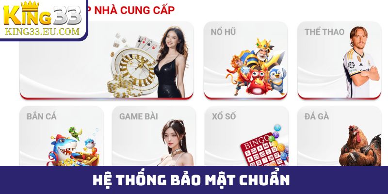 Hệ thống bảo mật chuẩn, không bị xâm nhập bất thường