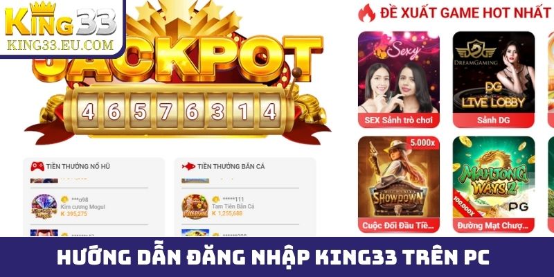 Hướng dẫn các bước đăng nhập King33 trên PC