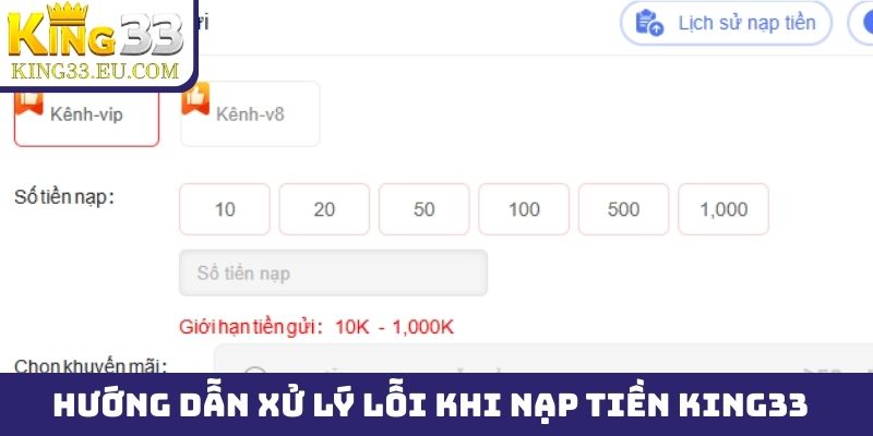 Hướng dẫn xử lý một vài trường hợp lỗi khi nạp tiền King33