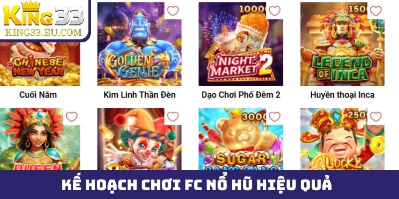 Kế hoạch chơi FC nổ hũ hiệu quả