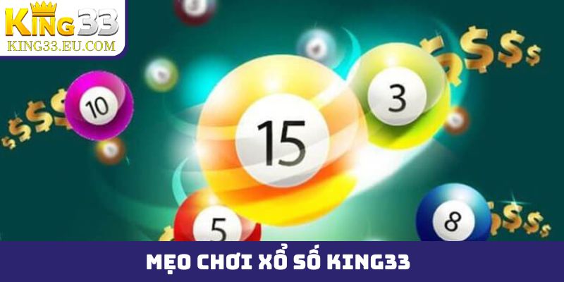 mẹo chơi xổ số King33