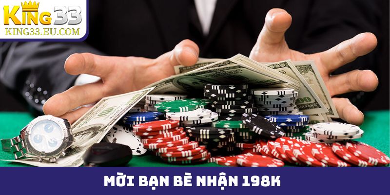 mời bạn bè nhận 198k