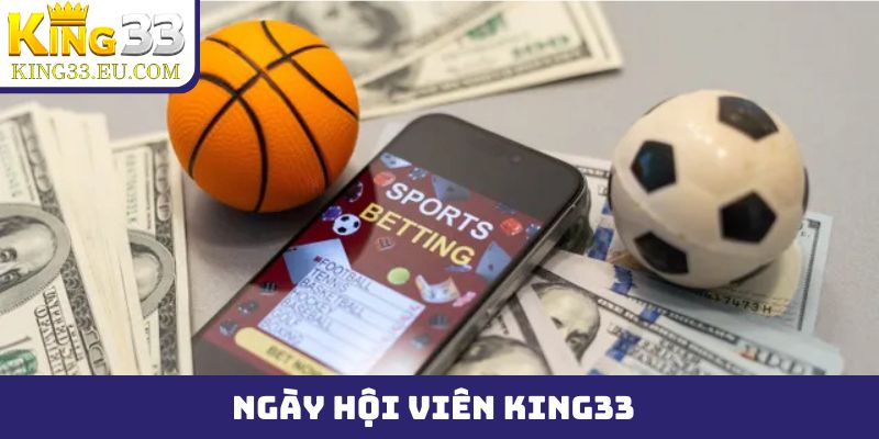 ngày hội viên King33