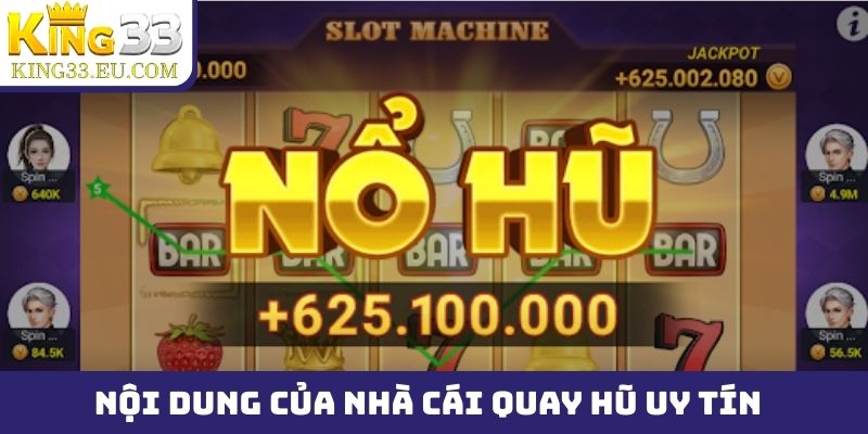 Nội dung cực chất tại các trò chơi của nhà cái quay hũ uy tín