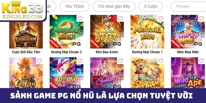 Sảnh game PG nổ hũ là lựa chọn tuyệt vời dành cho mọi người