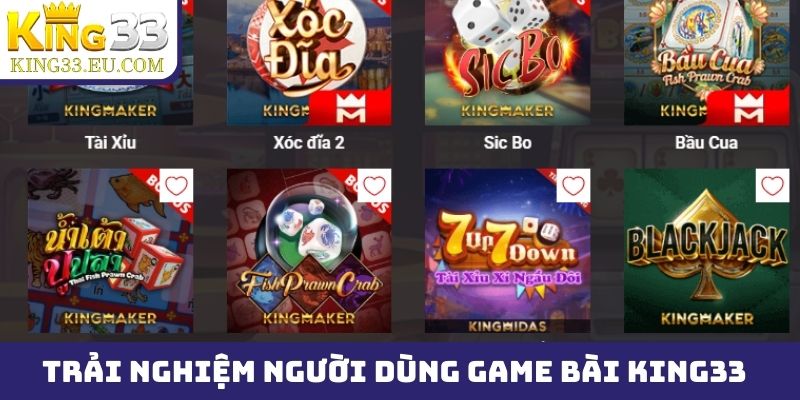 Trải nghiệm người dùng cực tốt cùng game bài King33
