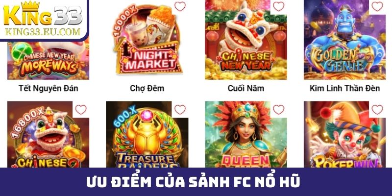 Ưu điểm của sảnh FC nổ hũ với nhiều tiêu chí đáng giá